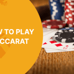 Revealing the rules – the most detailed Baccarat gameplay guide